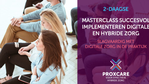 masterclass succesvol implementeren van digitale en hybride zorg